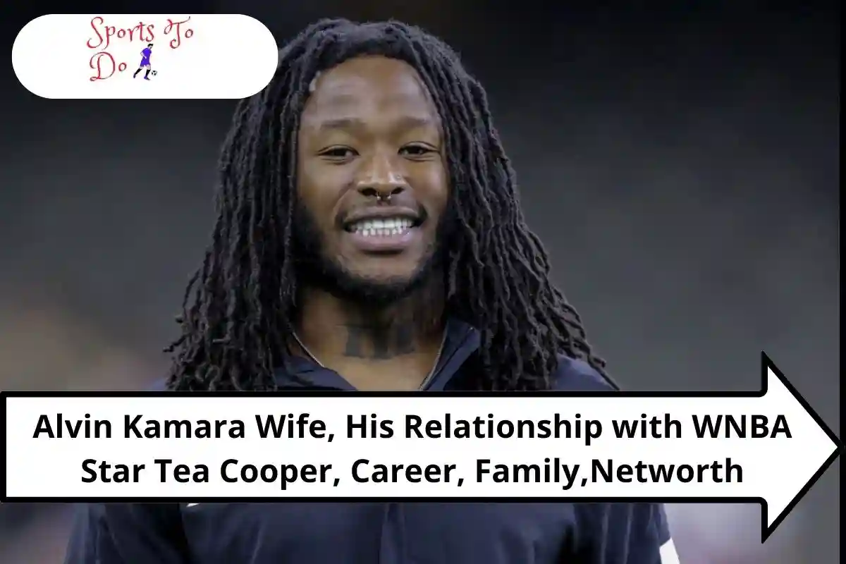 Alvin Kamara Wife, His Relationship with WNBA Star Tea Cooper, Career, Family,Networth